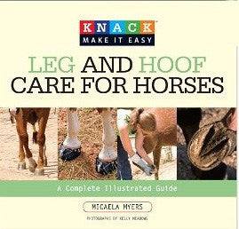 Leg and Hoof Care for Horses by Micaela Myers